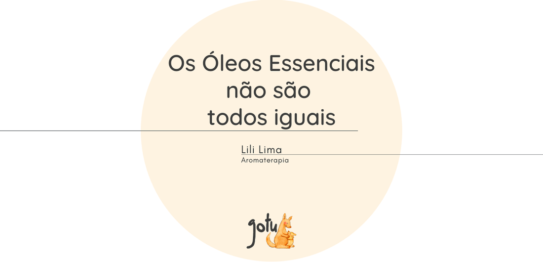 Os Óleos Essenciais não são todos iguais