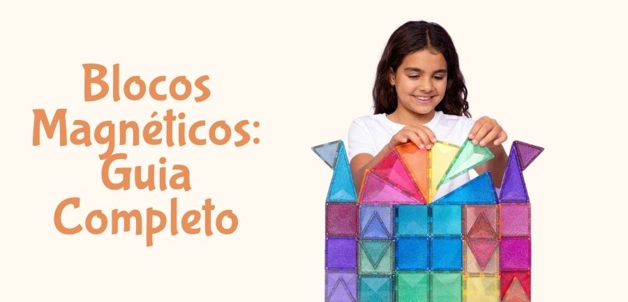 Blocos Magnéticos: Guia Completo (Connetix, Clever Clixx e Imanix) | Gotu