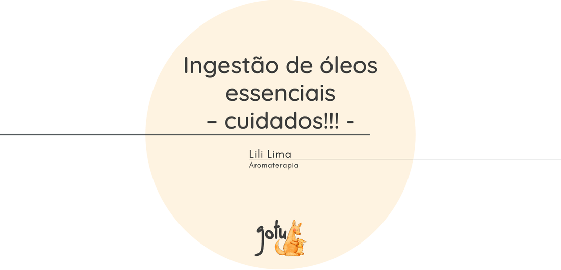 Ingestão de óleos essenciais – cuidados!!!