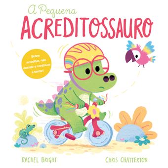 Little Believesaur by Rachel Bright and Chris Chatterton