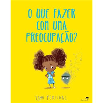Livro O que fazer com uma Preocupação? de Tom Percival