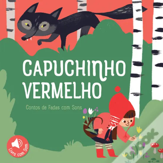 Capa do livro YOYO Books "Capuchinho Vermelho - Contos de Fada com Sons", com Capuchinho Vermelho a apanhar flores e o lobo, e o ícone "Livro com Som".