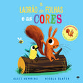 Libro El Ladrón de Hojas y los Colores de Alice Hemming y Nicola Slater