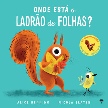 Where Is The Leaf Thief Book by Alice Hemming and Nicola Slater
