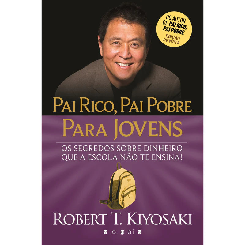 Capa do livro 'Pai Rico, Pai Pobre para Jovens' de Robert T. Kiyosaki, com uma foto do autor e o subtítulo 'Os segredos sobre dinheiro que a escola não te ensina!'.