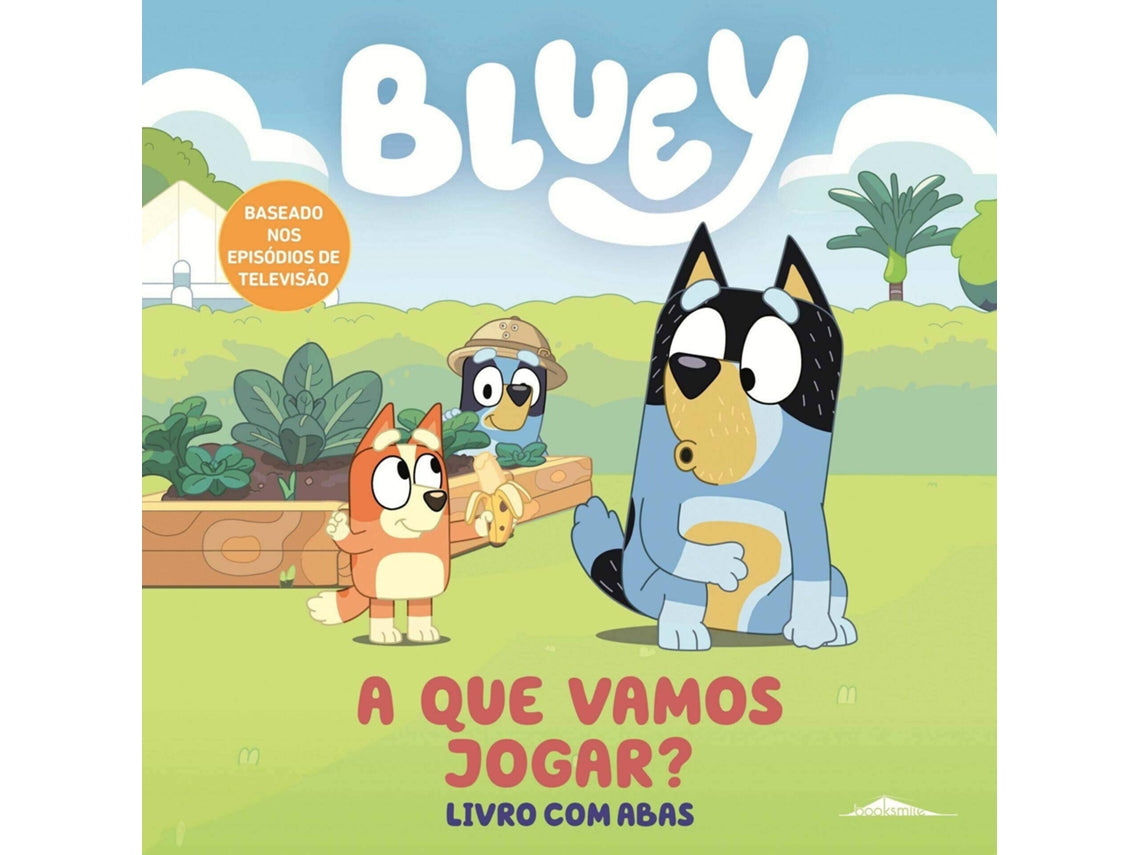 Capa do livro infantil com abas 'Bluey - A que Vamos Jogar?', mostrando a Bluey e a Bingo num jardim, prontas para a brincadeira.