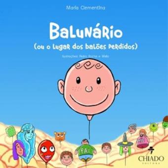 Capa do livro "Balunário ou o lugar dos balões perdidos de Maria Clementina", com um bebé sorridente como balão central e outros balões coloridos, sobre um fundo azul.