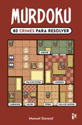 Capa do livro Murdoku 80 Crimes para Resolver de Manuel Garand, com ilustração de uma cena de crime