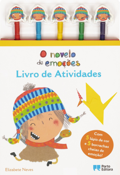 Capa do livro de atividades "O Novelo de Emoções" da Porto Editora, mostrando uma criança sorridente e um conjunto de 5 lápis de cor com borrachas temáticas de emoções.
