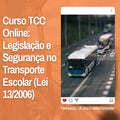 Imagem promocional do Curso TCC Online sobre segurança no transporte escolar, mostrando o título e uma foto de autocarros na estrada.