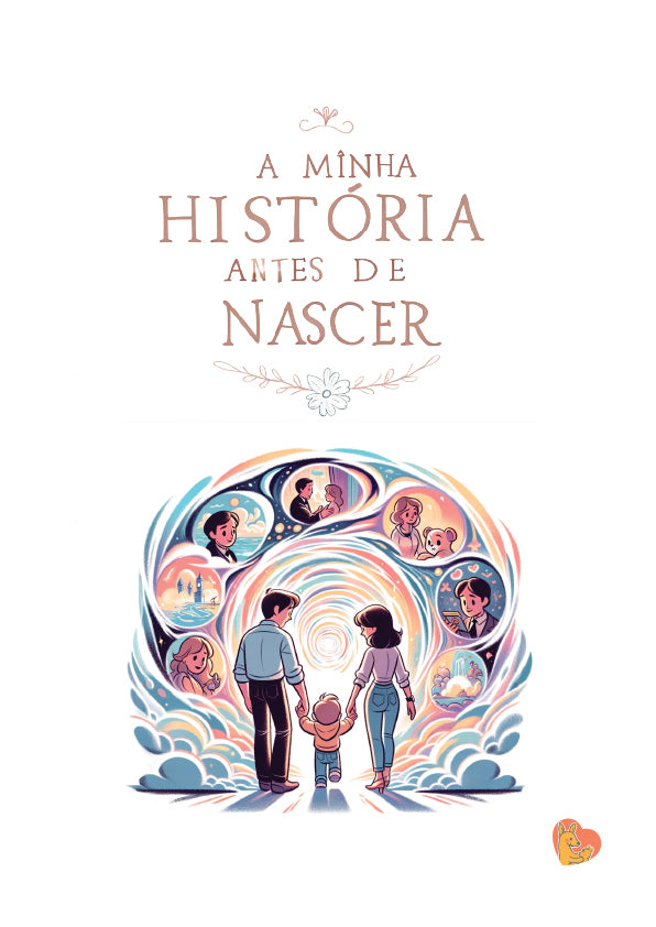 Ilustração encantadora do ebook "A Minha História Antes de Nascer", mostrando uma família caminhando em direção a um portal de memórias, com cenas do passado em torno deles.