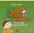 Capa do livro infantil "Eu Quero, Posso e Consigo! Estar com Mais Atenção", com duas crianças ilustradas e título em destaque.