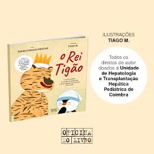 Fotografia do livro infantil "O Rei Tigão" em perspetiva, mostrando a capa e realçando a informação sobre a doação de direitos de autor à unidade pediátrica de Coimbra.