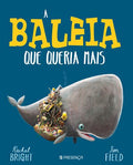 Capa do livro infantil A Baleia que queria Mais com ilustrações coloridas de Jim Field