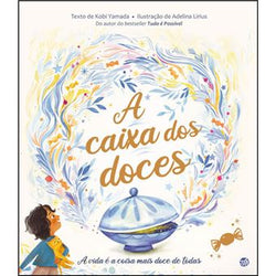 Capa do livro "A Caixa dos Doces" de Kobi Yamada, com ilustração de Adelina Lirius, mostrando uma menina a olhar para uma caixa de doces azul rodeada por elementos florais e doces.