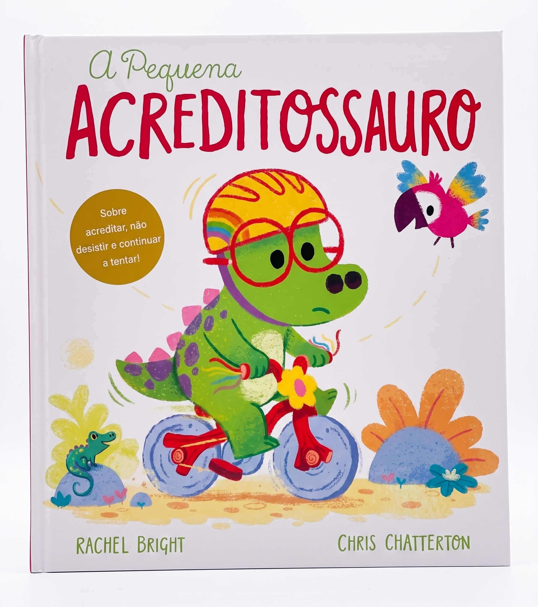 Capa do livro infantil em português A pequena Acreditossauro de Rachel Bright e Chris Chatterton.