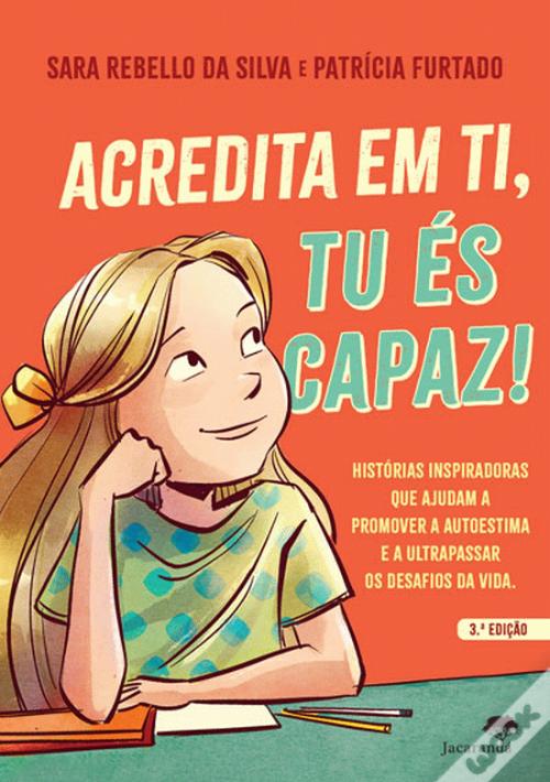 Capa do Livro Acredita em Ti, Tu És Capaz! de Sara Rebello da Silva, com ilustração de uma menina pensativa e texto sobre autoestima.