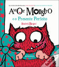 Capa do livro infantil "Amor Monstro e o Presente Perfeito" de Rachel Bright, com o monstro vermelho a segurar um laço de presente.