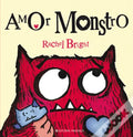 Capa do livro "Amor Monstro" de Rachel Bright, ilustrada com um monstro vermelho peludo de olhos grandes a segurar um pequeno ser azul e um coração.