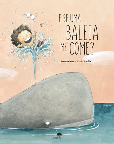 Capa do livro infantil "E se uma Baleia me Come?" de Susanna Isern e Rocio Bonilla, com um menino a ser expelido por um jato de água de uma baleia cinzenta.