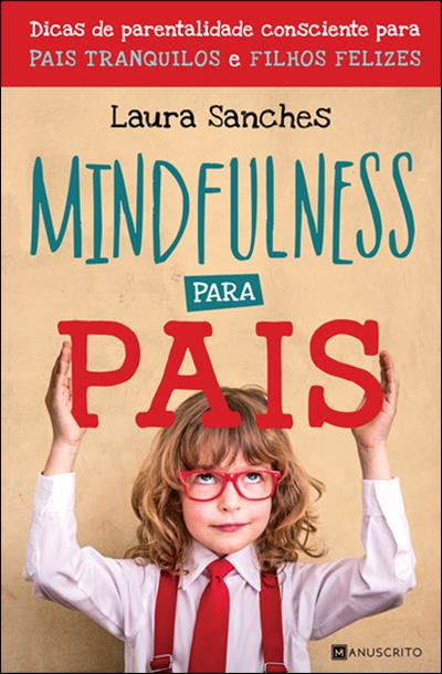 Capa do livro "Mindfulness para Pais" de Laura Sanches, com fundo claro e tipografia focada no título e no tema parental.