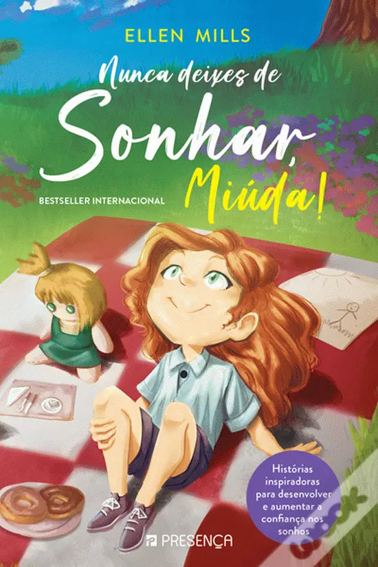 Capa do livro "Nunca Deixes de Sonhar, Miúda!" de Ellen Mills com ilustração de menina, título e subtítulo.