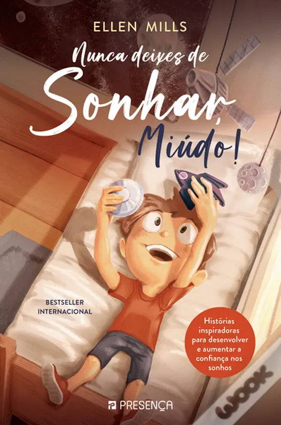 Capa do livro 'Nunca Deixes de Sonhar, Miúdo!' de Ellen Mills, com ilustração de um menino a sonhar.