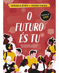 Capa do livro "O Futuro És Tu" de Mikaela Övén e Pedro Vieira, com prefácio de Eder, focado em transformar sonhos em objetivos reais.