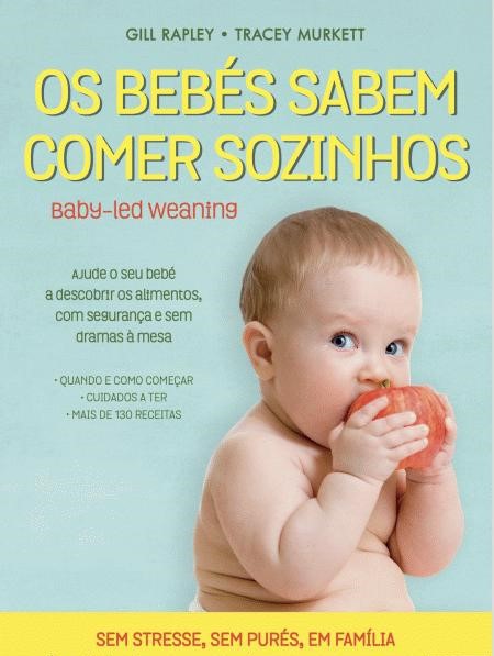 Capa do livro "Os Bebés Sabem Comer Sozinhos Baby-Led Weaning" da Matéria Prima, mostrando um bebé sorridente a comer fruta.