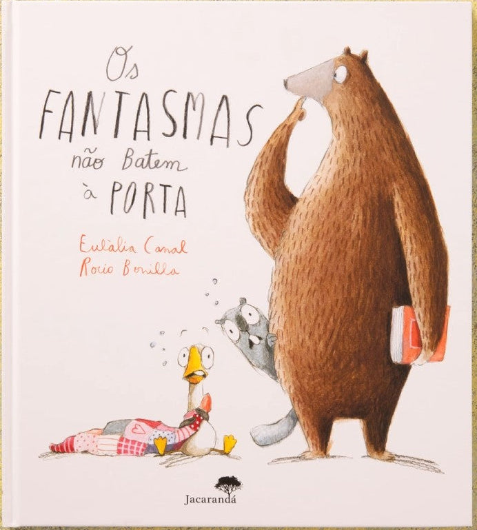 Capa do livro infantil "Os Fantasmas Não Batem à Porta" com Urso, Marmota e Pato, ilustrações de Rocio Bonilla.