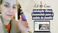 Capa do Workshop Online Gotu sobre iniciação a Óleos Essenciais para a saúde da família, com fundo verde e elementos botânicos.
